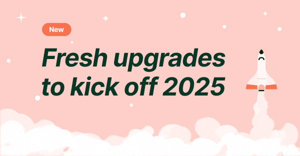 Fresh upgrades to kick off 2025